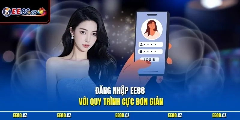 Đăng nhập EE88 với quy trình cực đơn giản