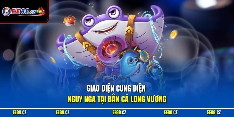 Giao diện cung điện nguy nga tại bắn cá Long Vương